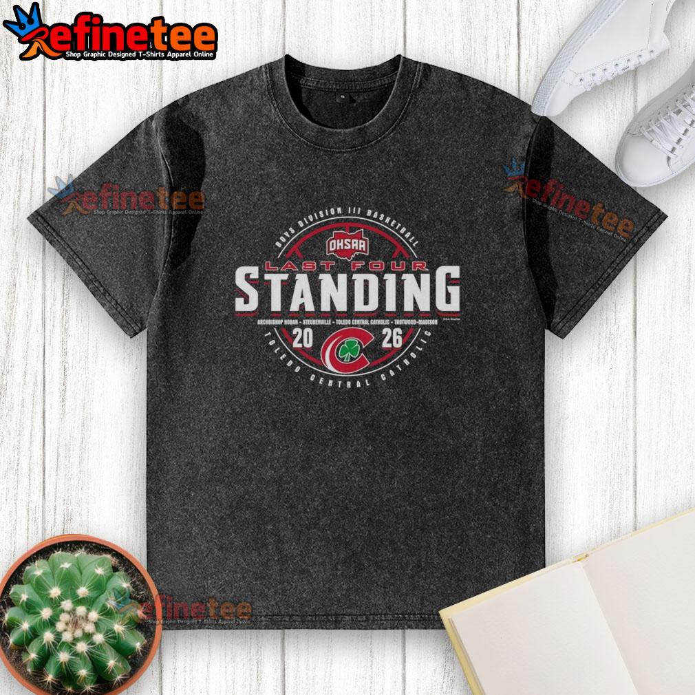 premium-toledo-central-catholic-2026-ohsaa-boys-basketball-division-3-last-four-standing-washed-t-shirt Premium Toledo Central Catholic 2026 OHSAA Boys Basketball Division 3 Last Four Standing washed t-shirt design.