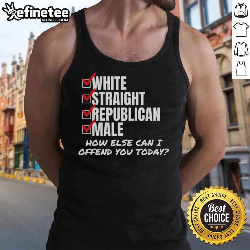 premium-white-straight-republican-male-how-else-can-i-offend-you-today-tank-top Premium white tank top with 'How Else Can I Offend You Today?' slogan for Republican males, perfect for casual wear.