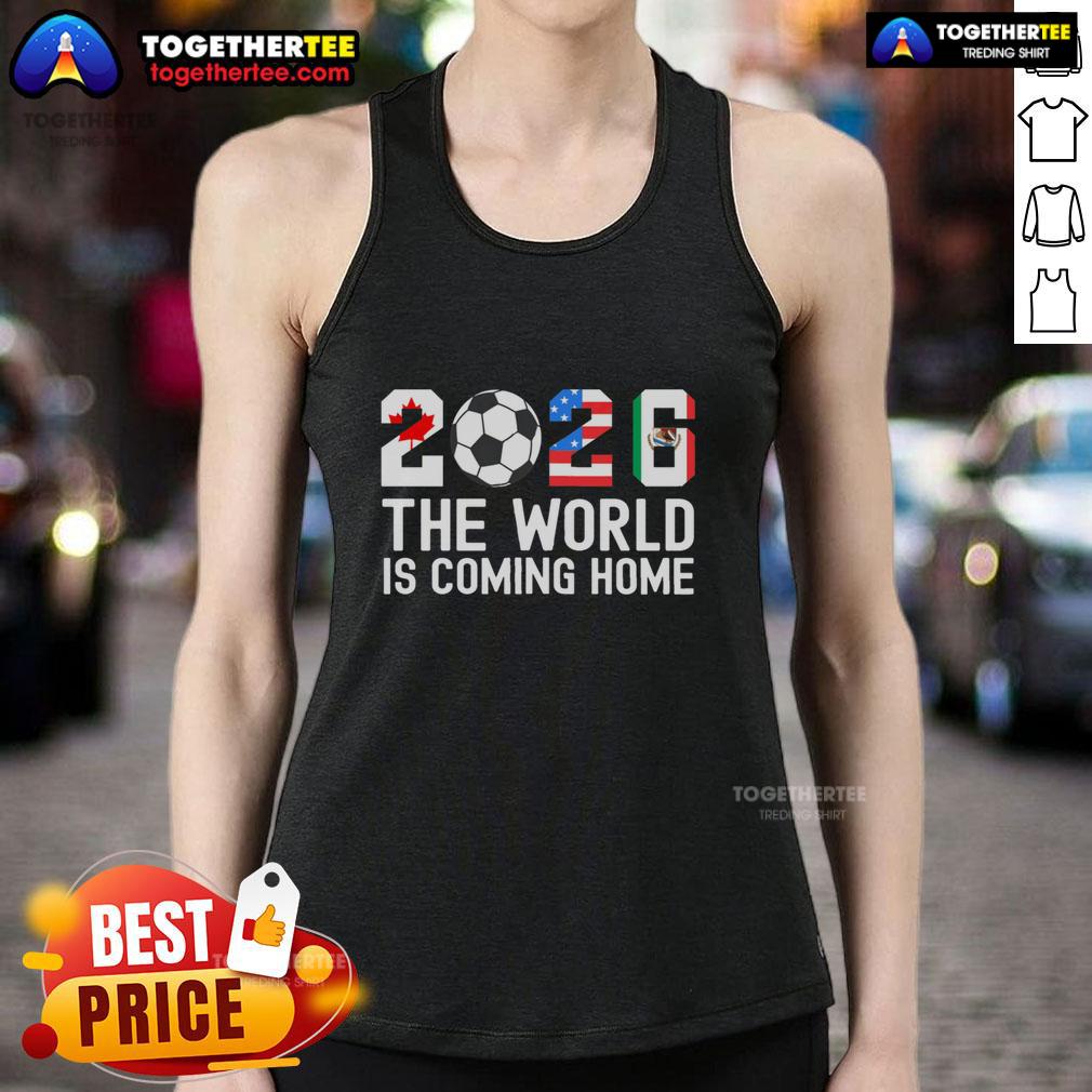 Pretty 2026 The World Is Coming Home World Cup Football Tank Top Pretty 2026 World Cup Football tank top design showcasing vibrant colors and sports theme for fans celebrating homecoming.