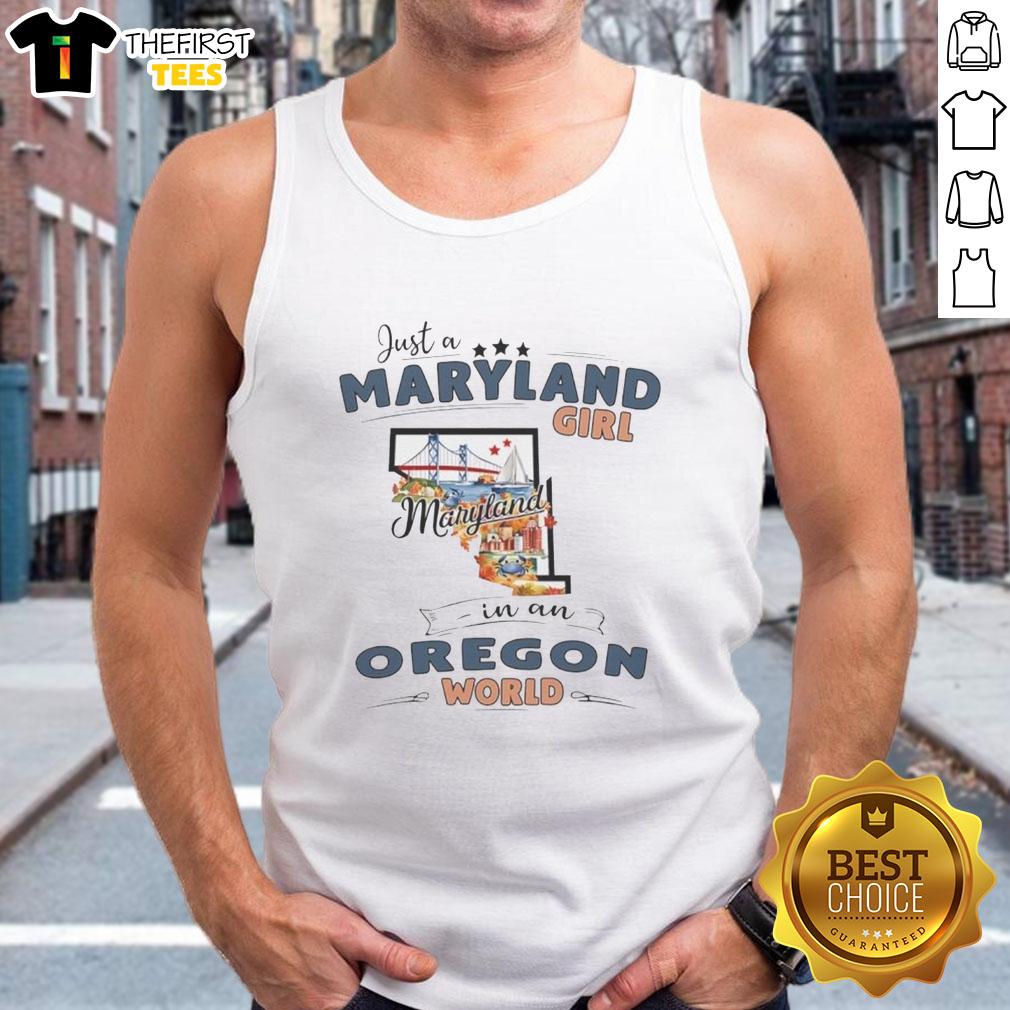 pretty-just-a-maryland-girl-in-an-oregon-world-state-map-outline-tank-top Maryland girl wearing a state map outline tank top in Oregon, showcasing unique style and pride in her roots.