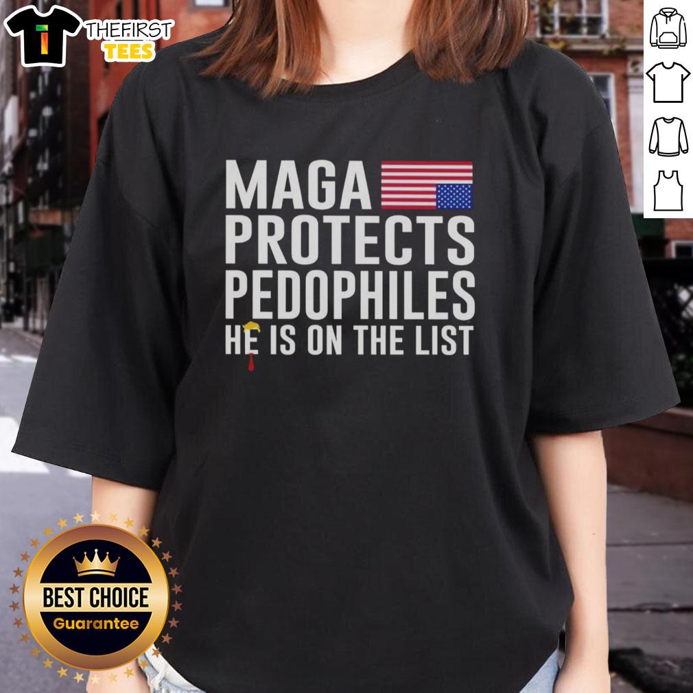 pretty-maga-protects-pedophiles-he-is-on-the-list-ladies-tee Pretty Maga protects pedophiles - He is on the list Ladies Tee, featuring bold graphics and a striking design.