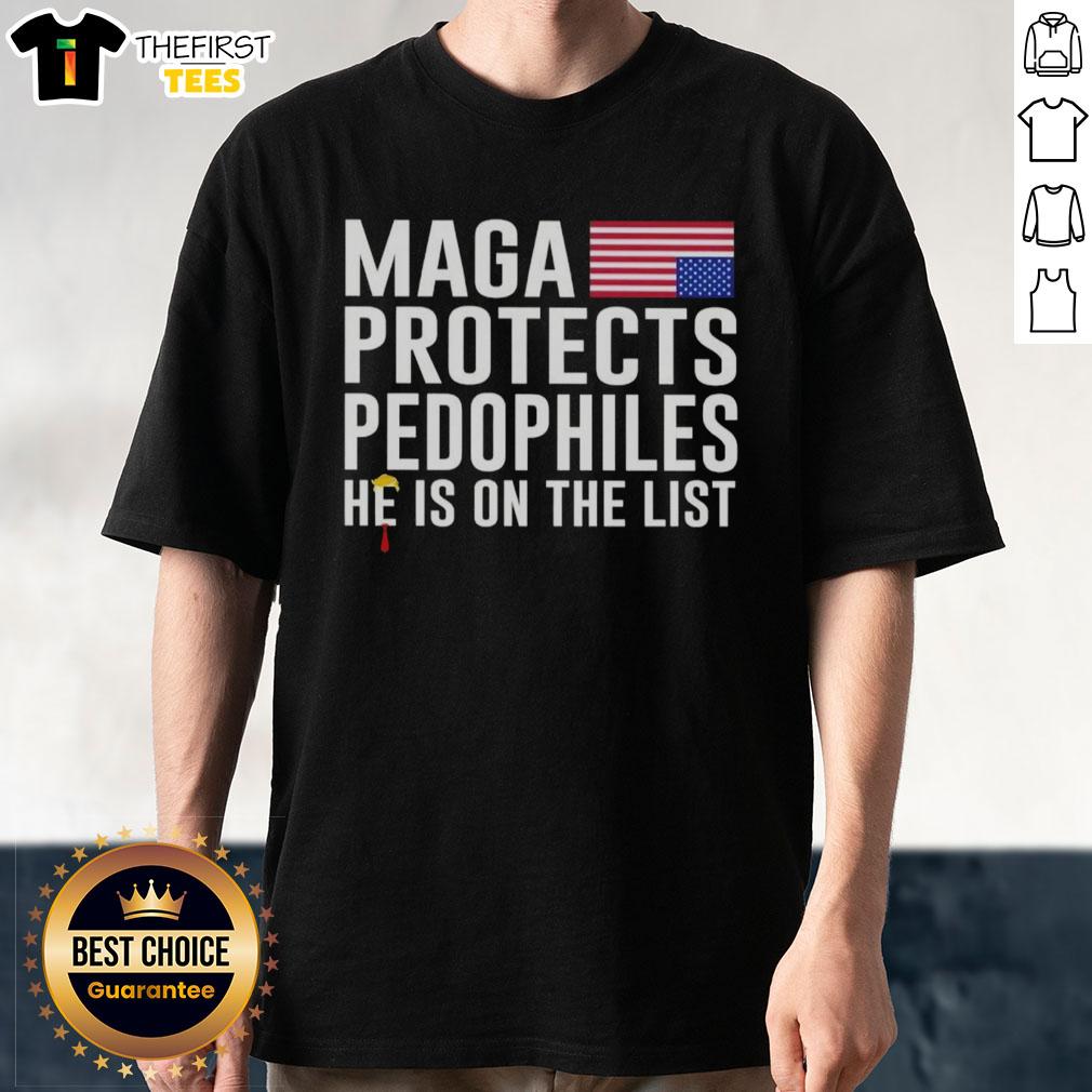 pretty-maga-protects-pedophiles-he-is-on-the-list-t-shirt Pretty Maga Protects Pedophiles T-Shirt design featuring bold text and graphic elements on a casual tee.