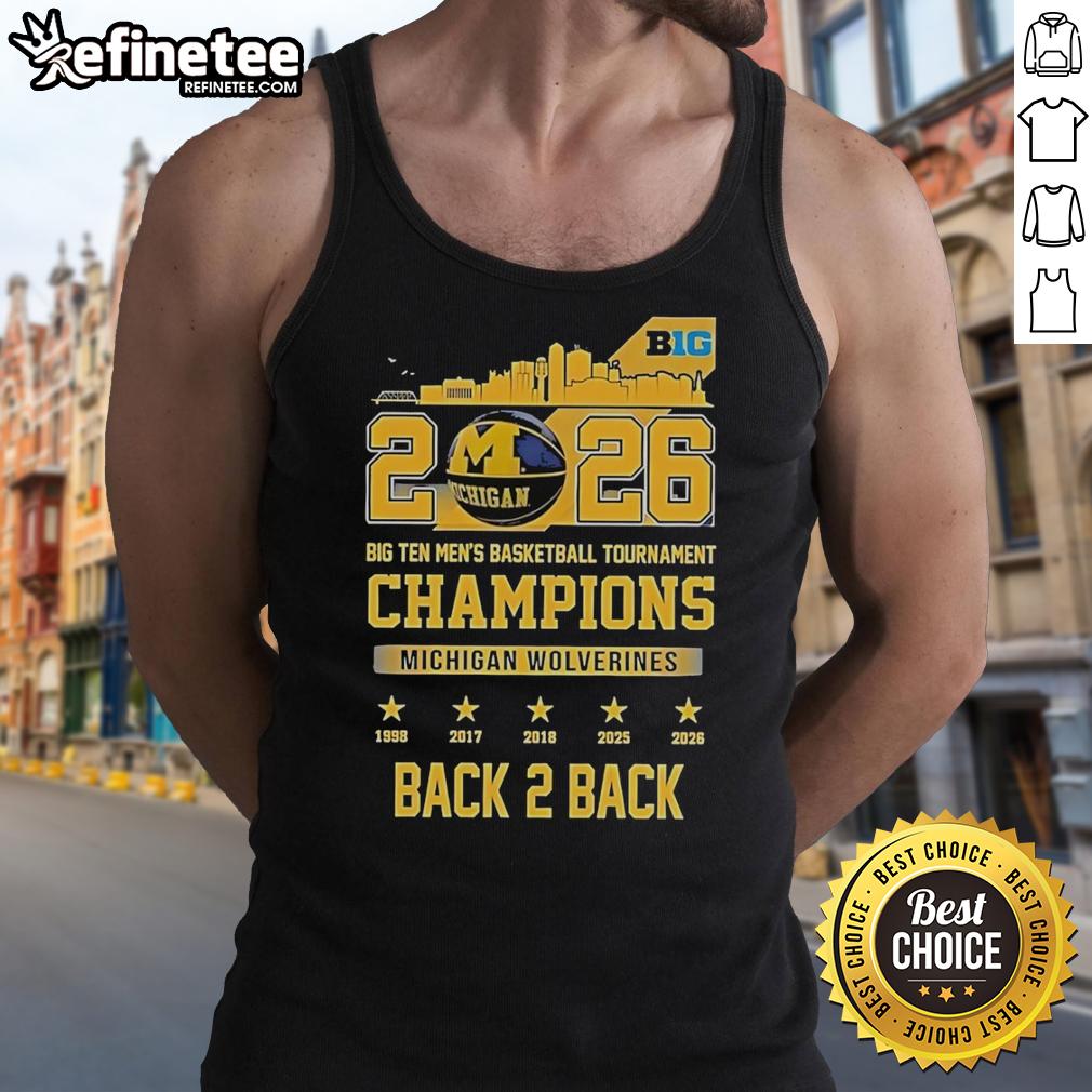 pretty-michigan-wolverines-2026-big-ten-mens-basketball-tournament-champions-back-2-back-skyline-tank-top Pretty Michigan Wolverines 2026 Big Ten Men's Basketball Tournament Champions Back-to-Back Skyline Tank Top design.