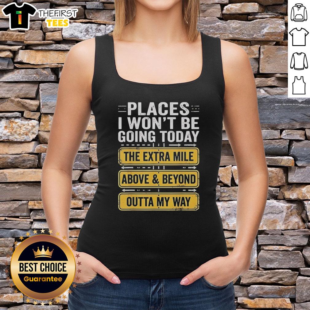 pretty-places-i-wont-be-going-today-above-and-beyond-the-extra-mile-outta-my-way-retro-tank-top Retro tank top featuring 'Pretty Places I Won't Be Going Today' design, perfect for casual outings and travel enthusiasts.