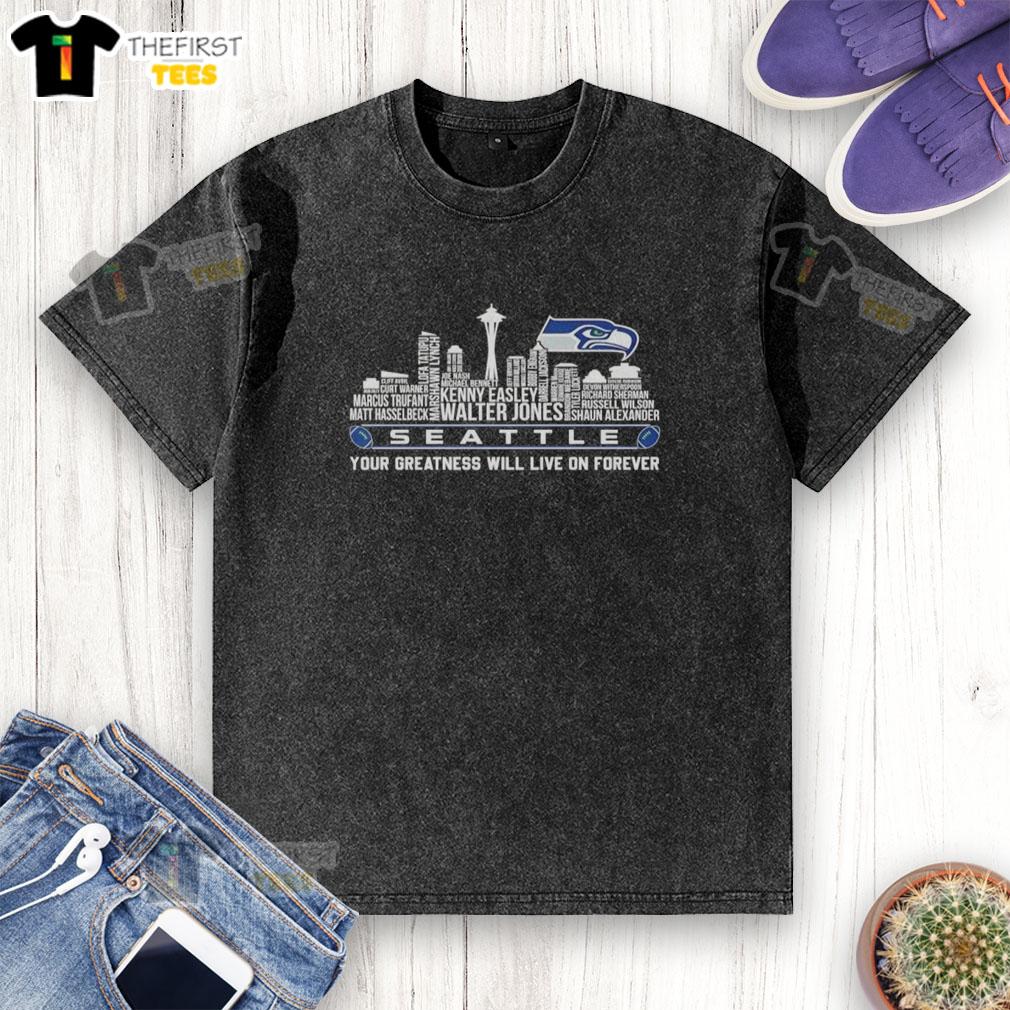pretty-seattle-seahawks-all-names-city-your-greatness-will-live-on-forever-washed-t-shirt Pretty Seattle Seahawks all names city t-shirt, showcasing team pride with 'Your greatness will live on forever' design.