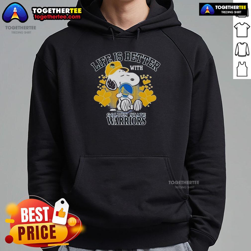 Pretty Snoopy Holding Golden State Warriors Logo Life Is Better With Golden State Warriors Hoodie Snoopy wearing a Golden State Warriors hoodie, showcasing the logo with the caption Life is Better with Golden State Warriors.
