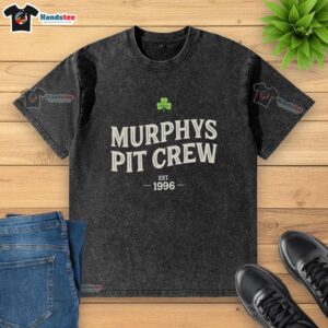 Nice Murphy's Pit Crew Est. 1996 washed t-shirt showcasing vintage style and comfort for racing enthusiasts.
