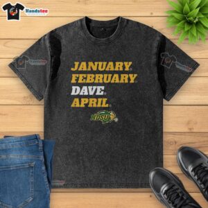 Stylish Nice NDSU January February Dave April washed t-shirt in vibrant colors, perfect for casual wear and showcasing school spirit.