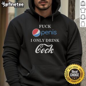 Top Fck Penis hoodie featuring a humorous 'I Only Drink Cock' parody design, perfect for fun and quirky fashion.