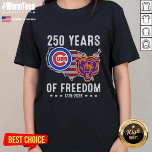 Awesome America Chicago Cubs and Chicago Bears 250 Years of Freedom ladies tee showcasing team spirit and celebration.
