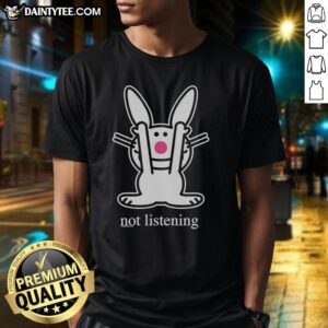 Good Bunny Not Listening T-Shirt featuring a cute bunny graphic, perfect for casual wear and animal lovers.