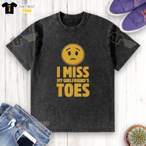 Funny design of a washed t-shirt featuring the original sad icon, I miss my girlfriend's toes. Perfect for casual wear.