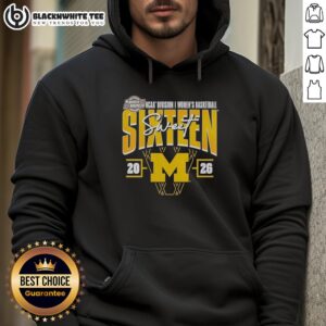 Awesome Michigan Wolverines Madness Sweet 16 NCAA Division I Women's Basketball Tournament hoodie in blue and maize.
