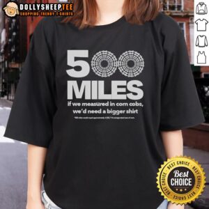 Official 500 Miles tee featuring a fun corn cob design, perfect for ladies who love quirky graphic shirts.