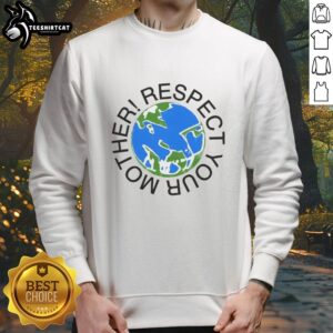 Cozy Nice Respect Your Mother Sweatshirt in soft fabric, perfect for casual outings and showcasing love for mothers.