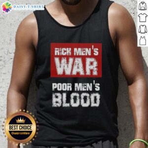 Good Rich Men's War Poor Men's Blood Tank Top featuring bold graphic design and comfortable fit for casual wear.