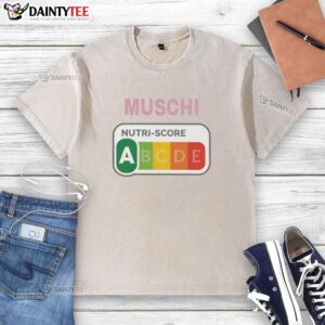 Awesome Muschi Nutri Score T-shirt featuring the European food nutrition rating system design, perfect for health enthusiasts.