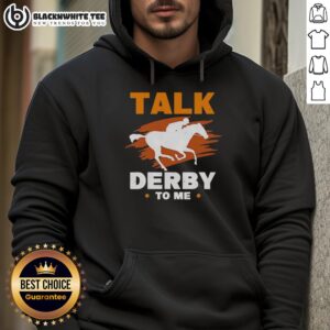 Original Talk Derby To Me Equestrian Horse Racing Hoodie in black with stylish design, perfect for horse racing fans.