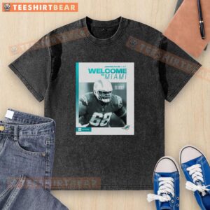Alt Text: Premium Jamaree Salyer Miami Dolphins Welcome to Miami washed t-shirt showcasing team pride and style.