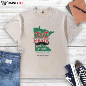 Nice FD Meats Meat Me Up North Virginia MN washed t-shirt featuring a rustic design and vibrant colors.
