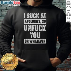 Alt Text: Hot I Suck At Apologies Hoodie in black with bold white text, perfect for casual wear and expressing unique style.