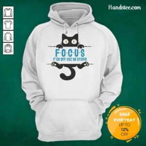 Stylish Nice Focus Fck Off Coz Ur Stupid Hoodie in black, perfect for casual wear with a bold, humorous message.