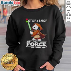 Cozy Nice Snoopy Stop and Shop sweatshirt featuring 'May The Force Be With You' design, perfect for fans and casual wear.