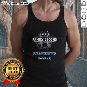 Top Seattle Seahawks tank top featuring 'God First, Family Second, Then Seahawks' slogan, perfect for fans and game day.
