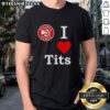 Alt Text: Top Atlanta Hawks I Love Tits T-Shirt featuring vibrant team colors and playful graphic design for fans.