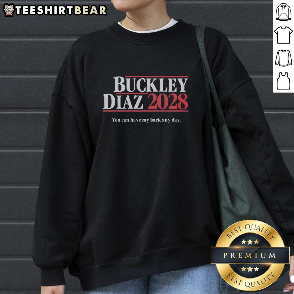 top-buckley-diaz-2028-you-can-have-my-back-any-day-sweatshirt Alt Text: Top Buckley Diaz 2028 You Can Have My Back Any Day Sweatshirt in vibrant colors, perfect for casual wear and gifts.