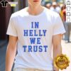 Top Connor Hellebuyck In Helly We Trust Hockey T-Shirt