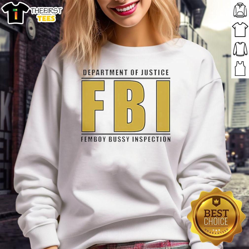 top-department-of-justice-fbi-femboy-bussy-inspector-sweatshirt Trendy sweatshirt featuring 'Top Department of Justice FBI Femboy Bussy Inspector' design, perfect for casual wear.