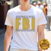 Top Department of Justice FBI Femboy Bussy Inspector T-Shirt featuring a stylish design for unique fashion enthusiasts.