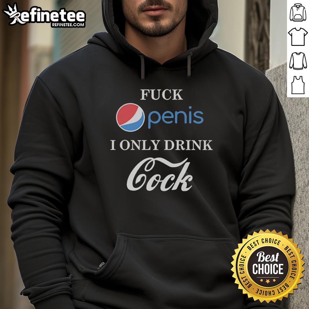 top-fck-penis-i-only-drink-cock-parody-hoodie Top Fck Penis hoodie featuring a humorous 'I Only Drink Cock' parody design, perfect for fun and quirky fashion.