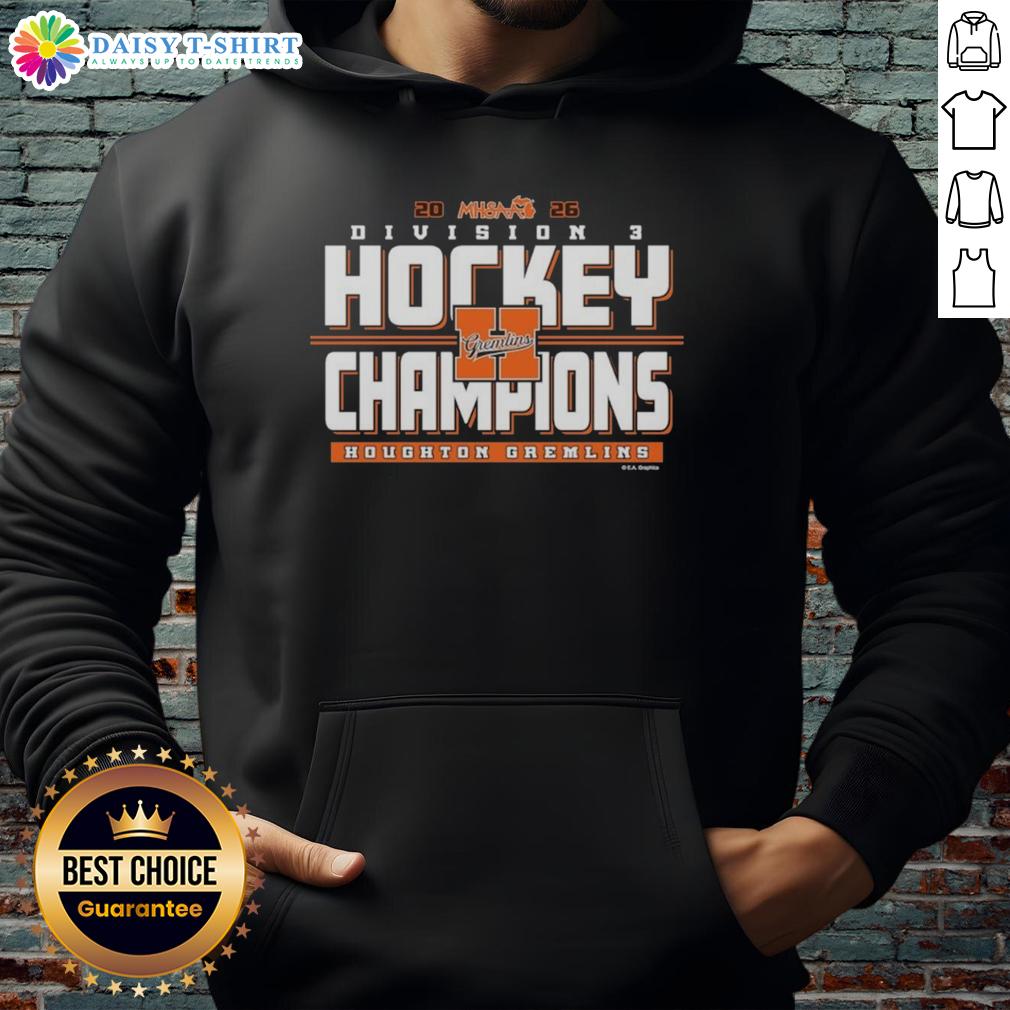 Top Houghton Gremlins 2026 Mhsaa Hockey Division 3 Champions Hoodie Alt Text: Top Houghton Gremlins 2026 MHSAA Hockey Division 3 Champions hoodie featuring team logo and championship design.