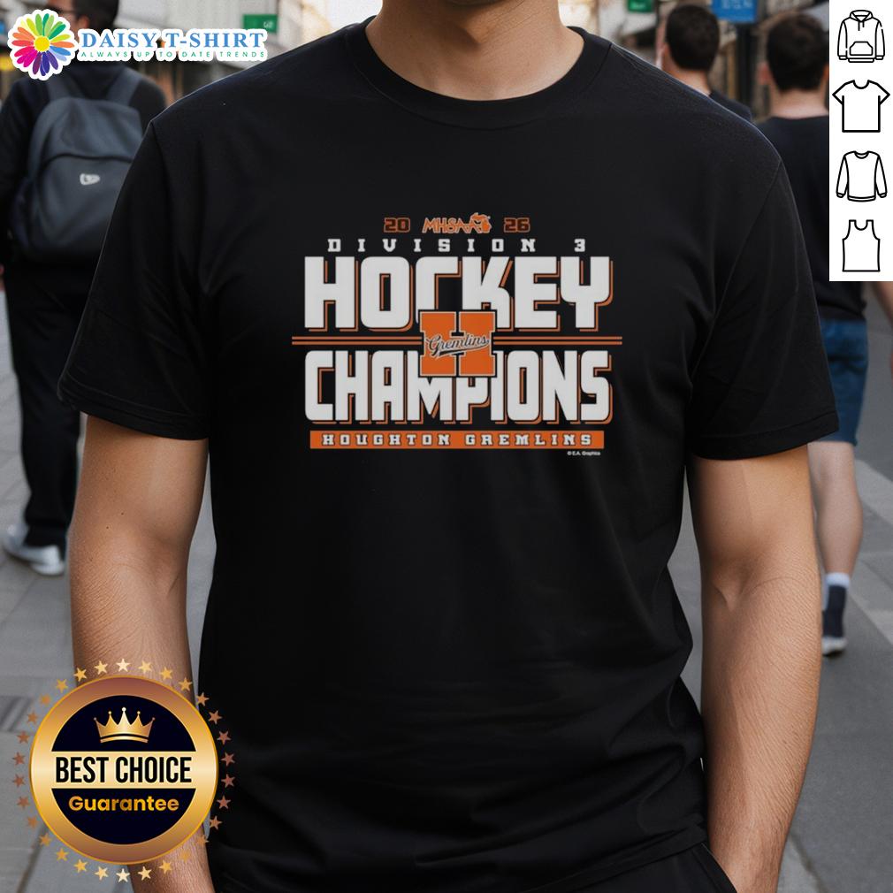 Top Houghton Gremlins 2026 Mhsaa Hockey Division 3 Champions T Shirt Alt Text: Top Houghton Gremlins 2026 MHSAA Hockey Division 3 Champions T-Shirt featuring team logo and championship design.