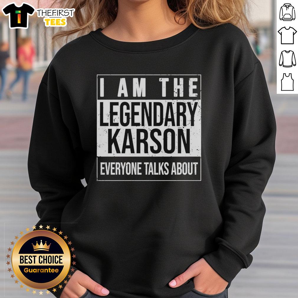 top-i-am-the-legendary-karson-everyone-talks-about-retro-sweatshirt Retro sweatshirt featuring 'I Am The Legendary Karson Everyone Talks About' design, perfect for casual style.