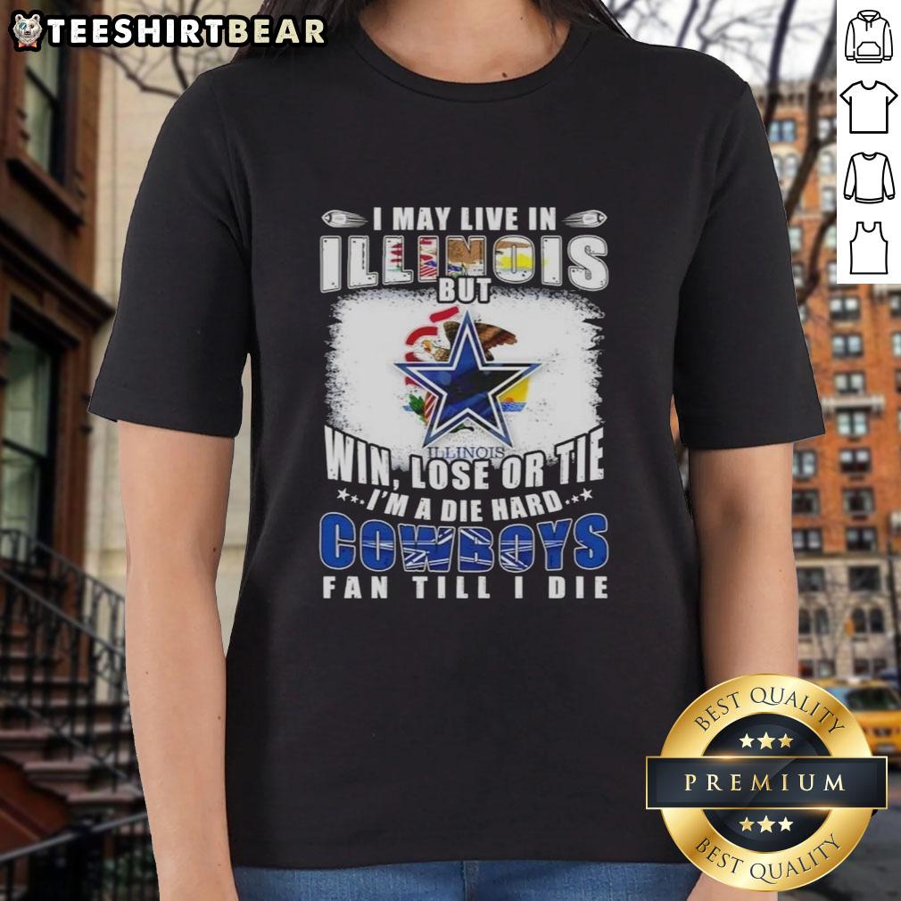 top-i-may-live-in-illinois-but-win-lose-or-tie-im-a-die-hard-dallas-cowboys-fan-till-i-die-ladies-tee Die-hard Dallas Cowboys fan ladies tee, perfect for fans in Illinois showing team spirit, win or lose, till the end.