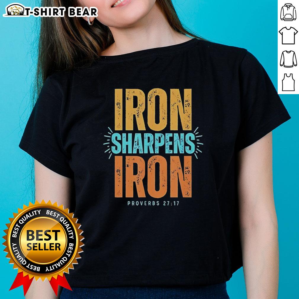 Top Iron Sharpens Iron Proverbs 27 17 Ladies Tee Top Iron Sharpens Iron Proverbs 27:17 Ladies Tee featuring a stylish design for inspirational womens apparel.