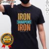 Top Iron Sharpens Iron Proverbs 27:17 T-Shirt featuring a bold design and inspirational message for strength and encouragement.