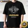Top Jacksonville Jaguars God First Family Second Then Jaguars Football T-Shirt design featuring team colors and slogan.