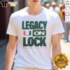 Top Miami Hurricanes NCAA 2026 Legacy On Lock T-Shirt featuring vibrant team colors and logo for fans and supporters.