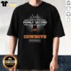 Top Oklahoma State Cowboys 'God First, Family Second, Then Cowboys Football' T-Shirt showcasing team spirit and pride.
