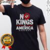 Top Patriotic No Kings In America Political T-Shirt featuring bold text on a stylish design, perfect for expressing freedom.