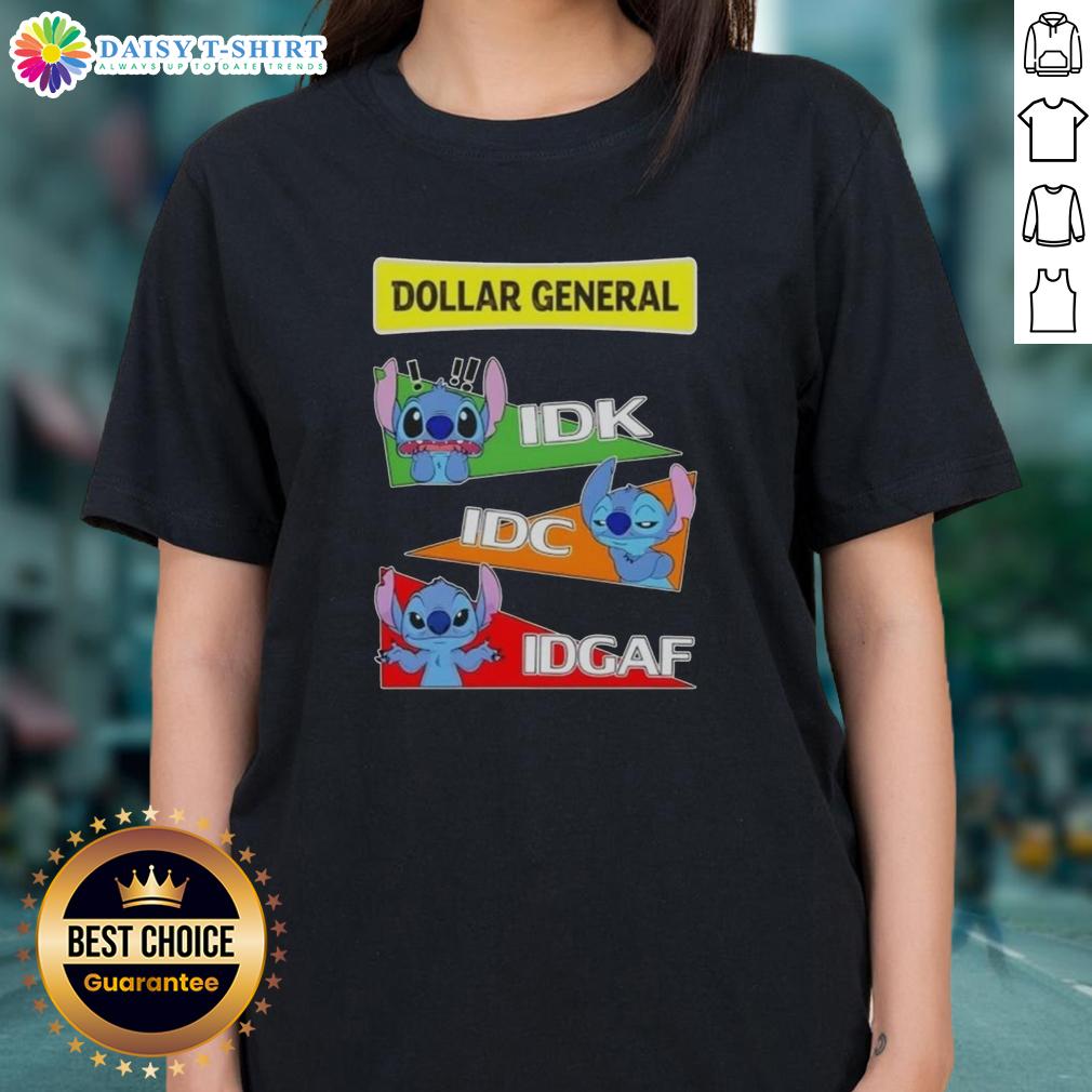 Top Stitch X Dollar General Idk I Don'T Know Idc I Don'T Care Idgaf Ladies Tee Top Stitch X Dollar General 'IDK IDC IDGAF' Ladies Tee in black, stylish graphic design for casual wear.