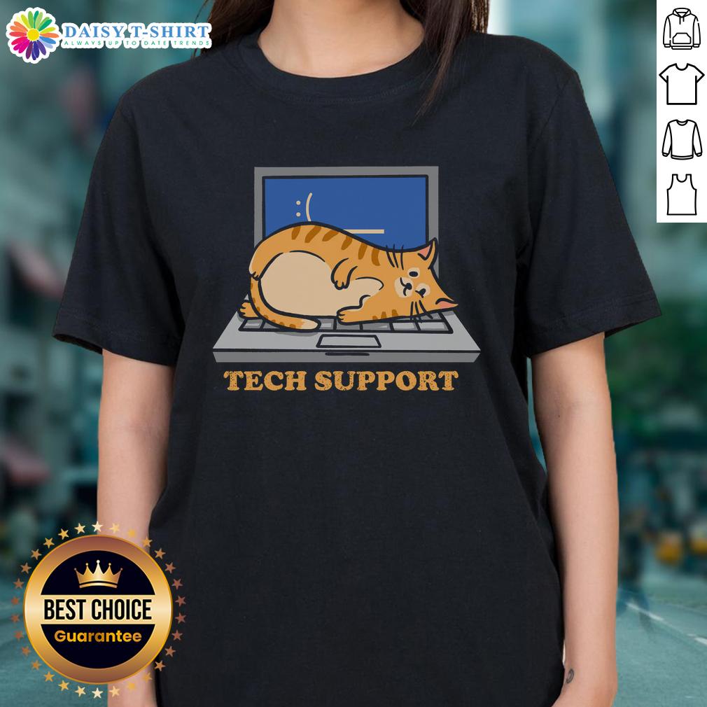 Top Tech Support Cat Ladies Tee Top Tech Support Cat Ladies Tee featuring a playful cat graphic and tech-themed design for cat lovers and tech enthusiasts.