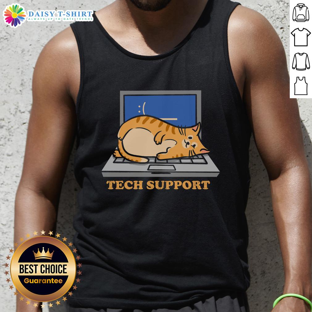 Top Tech Support Cat Tank Top Top Tech Support Cat Tank Top featuring a playful feline graphic, perfect for tech enthusiasts and cat lovers alike.