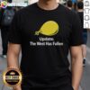 Top Update The West Has Fallen T-Shirt featuring bold graphics and a modern design for stylish casual wear.