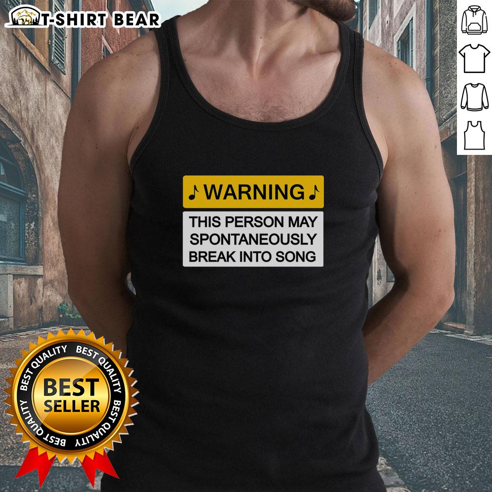 Top Warning May Break Into Song Tank Top Top Warning May Break Into Song Tank Top featuring a fun, playful design perfect for music lovers and casual wear.