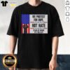 Top We Protest For Hope Not Hate Stand Up Before T-Shirt featuring a bold message promoting unity and positivity.